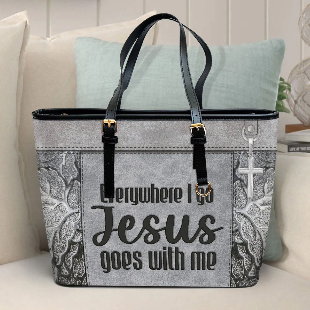 Everywhere I Go Jesus Goes With Me Large Leather Tote Bag - Christ Gifts For Religious Women - Best Mother's Day Gifts