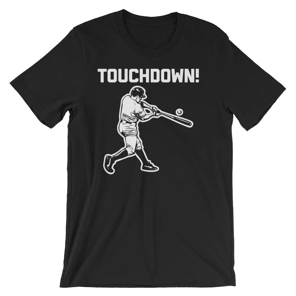 Touchdown (Baseball) T-Shirt (Unisex)